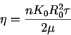 \begin{displaymath}
\eta = {n K_0 R_0^2 \tau \over 2 \mu}
\end{displaymath}